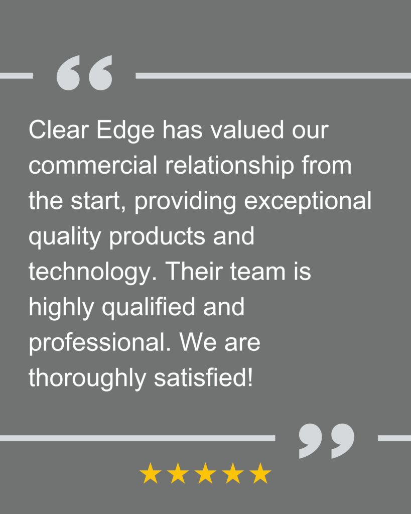 The Voice of Our Customers - Clear Edge